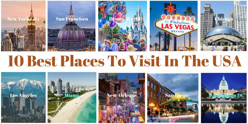 Top 10 Unforgettable Tourist Destinations in the USA