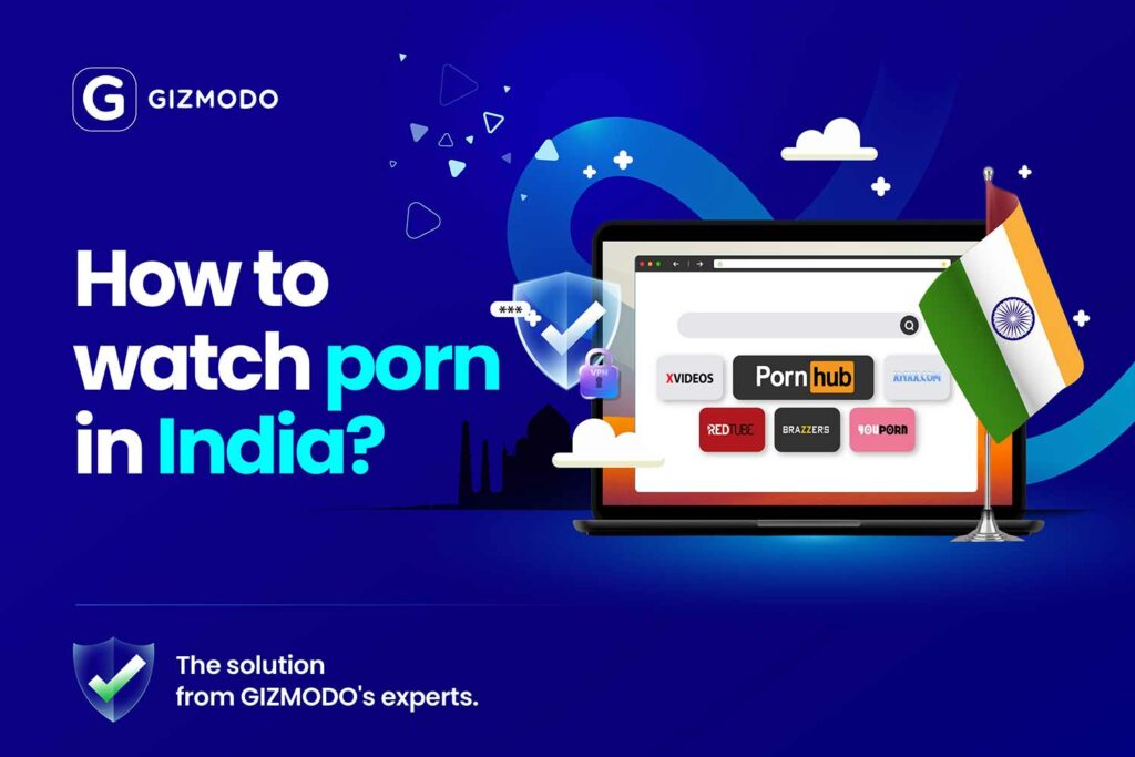 How to Watch Porn in India: Works in 2024