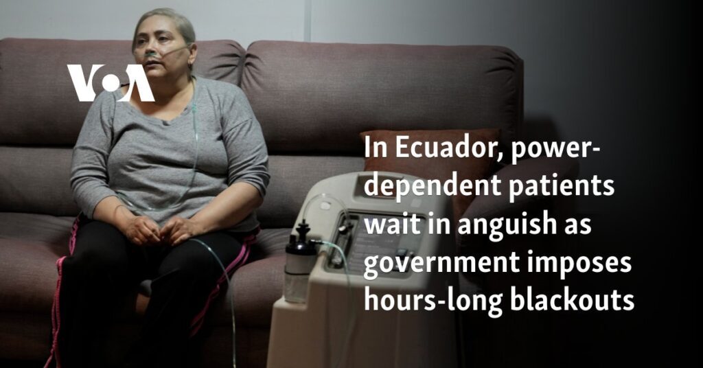 In Ecuador, power-dependent patients wait in anguish as government imposes hours-long blackouts