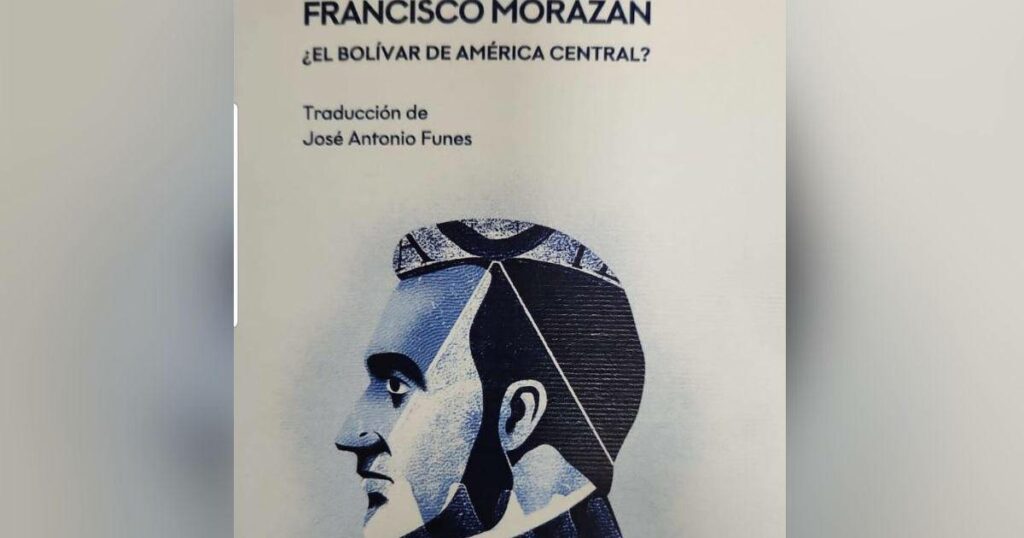 ¿El Bolívar de América Central?”