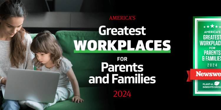 America's Greatest Workplaces for Parents & Families 2024