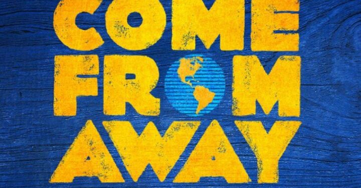 Broadway Across Canada’s Come From Away Supported by Global Edmonton