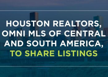 Houston REALTORS, Central and South American MLS, to share MLS listings 