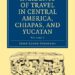 Incidents of Travel in Central America, Chiapas, and Yucatan