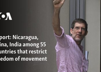 Nicaragua, China, India among 55 countries that restrict freedom of movement
