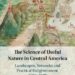 The Science of Useful Nature in Central America