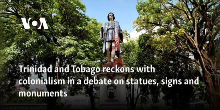 Trinidad and Tobago reckons with colonialism in a debate on statues, signs and monuments