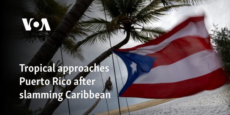 Tropical storm approaches Puerto Rico after slamming Caribbean