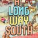 A Long Way South | Bradt Guides