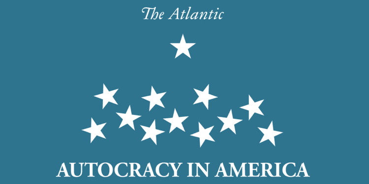 Autocracy in America - The Atlantic