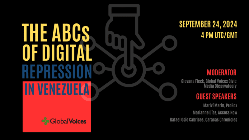 The ABCs of Digital Repression in Venezuela · Global Voices