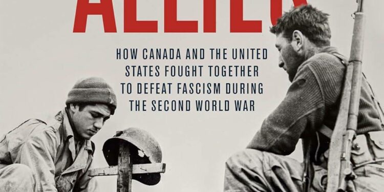 Canadian wartime effort bolstered bond with America – Winnipeg Free Press