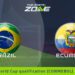 Brazil vs Ecuador Preview & Prediction | 2026 FIFA World Cup Qualifiers (CONMEBOL) | Group Stage