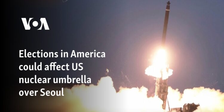 Elections in America could affect US nuclear umbrella over Seoul