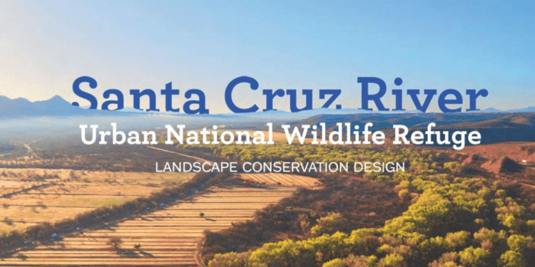 Part of Santa Cruz River close to becoming urban wildlife refuge