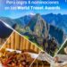 Vote for Peru! Support Machu Picchu and the other 7 nominations at World Travel Awards | Noticias