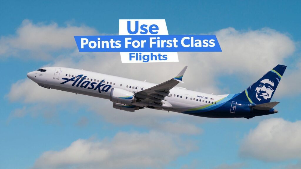 How To Book First Class Flights With Alaska Airlines Miles