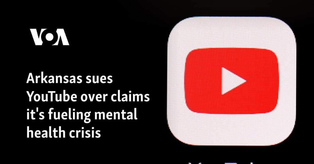 Arkansas sues YouTube over claims it's fueling mental health crisis