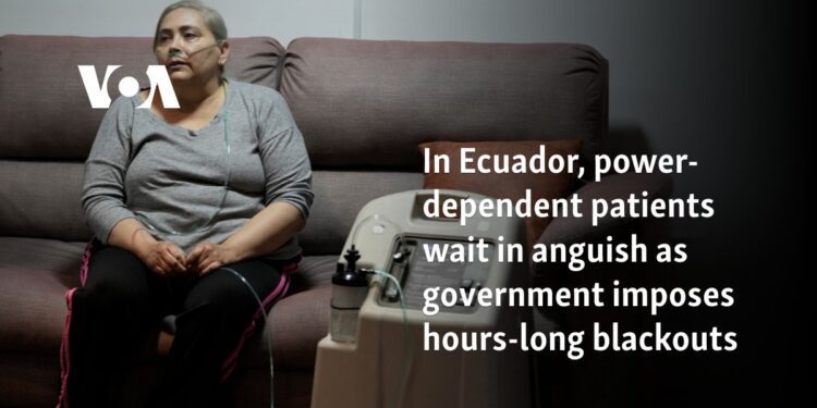 In Ecuador, power-dependent patients wait in anguish as government imposes hours-long blackouts