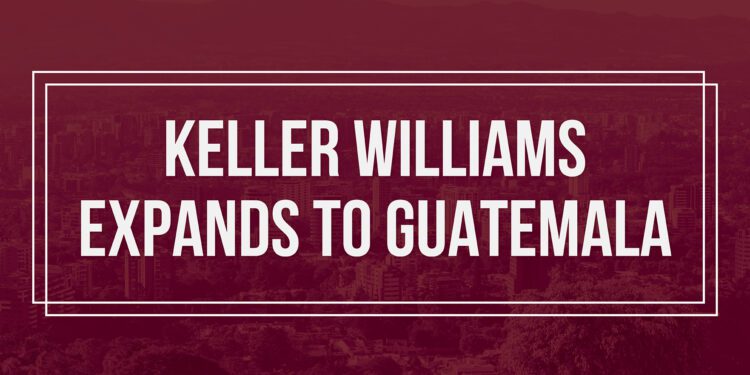 Keller Williams expands into Guatemala 