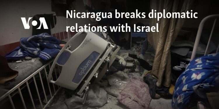 Nicaragua breaks diplomatic relations with Israel