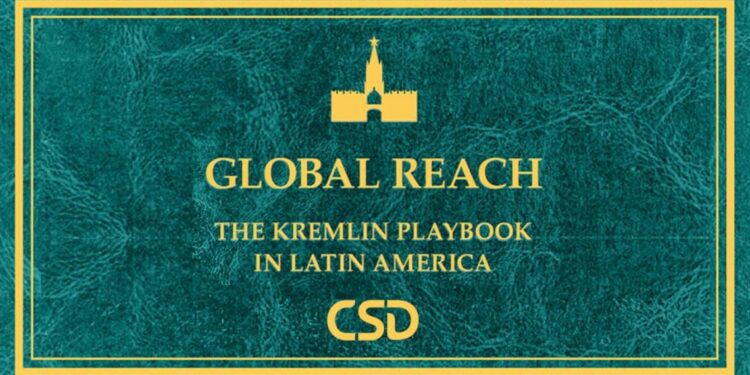 Global Reach: The Kremlin’s Playbook in Latin America.