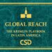 Global Reach: The Kremlin’s Playbook in Latin America.
