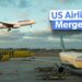 The Impacts of Proposed US Airline Mergers