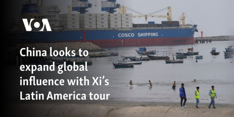 China looks to expand global influence with Xi’s Latin America tour