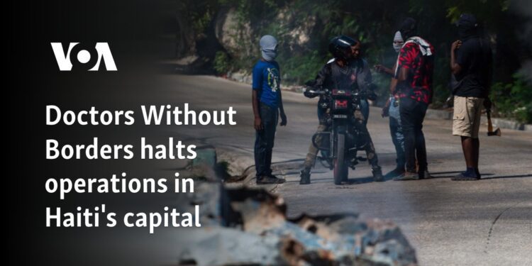 Doctors Without Borders halts operations in Haiti's capital