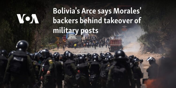 Bolivia's Arce says Morales' backers behind takeover of military posts