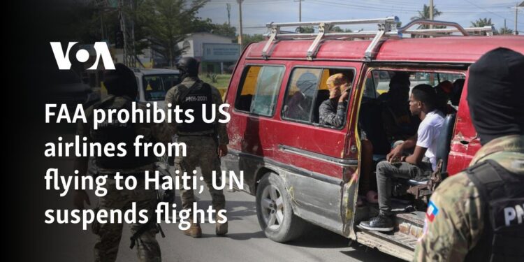 FAA prohibits US airlines from flying to Haiti; UN suspends flights