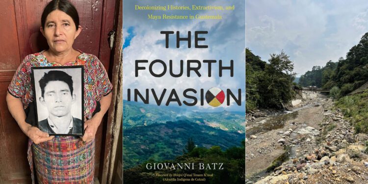 Guatemala’s history of colonialism, from genocide to extractionist industries