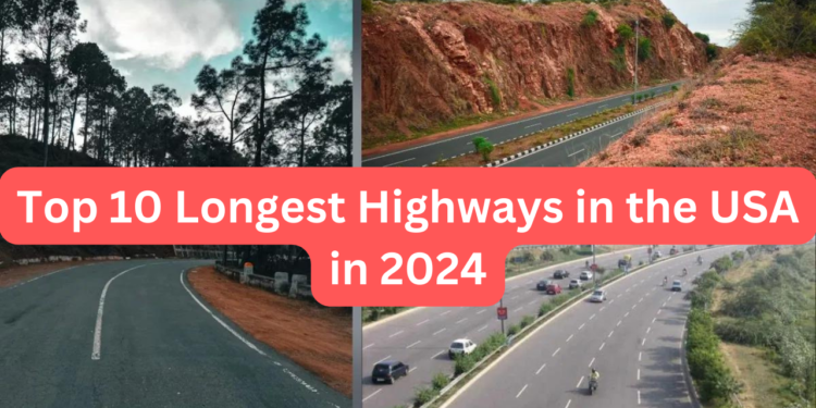 Top 10 Longest Highways in the USA in 2024