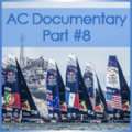 Video: America’s Cup Documentary Part #8