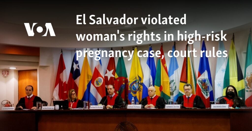 El Salvador violated woman's rights in high-risk pregnancy case, court rules