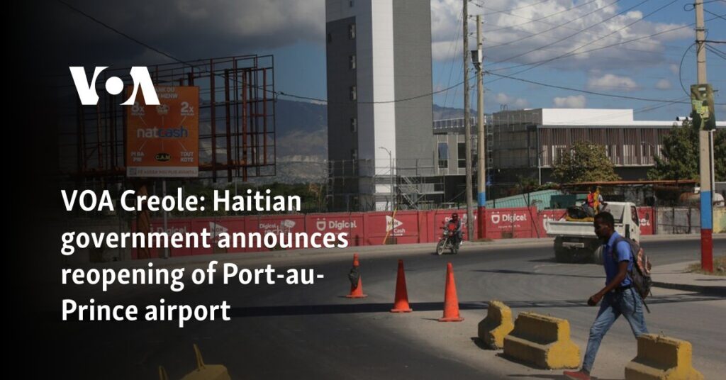 Haitian government announces reopening of Port-au-Prince airport