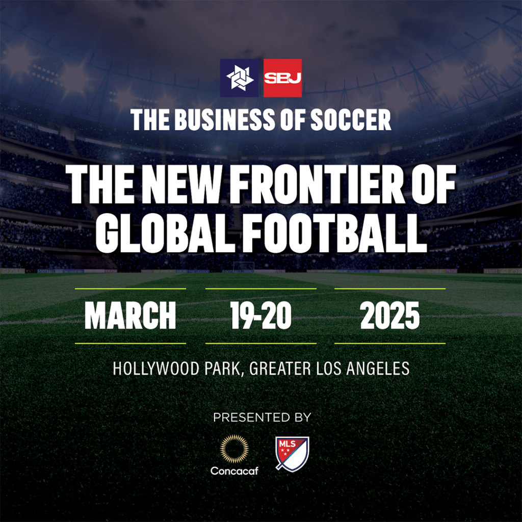 Sports Business Journal and Leaders in Sport Announce
Inaugural ‘The Business of Soccer’ Conference