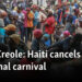 Haiti cancels national carnival amid security concerns 