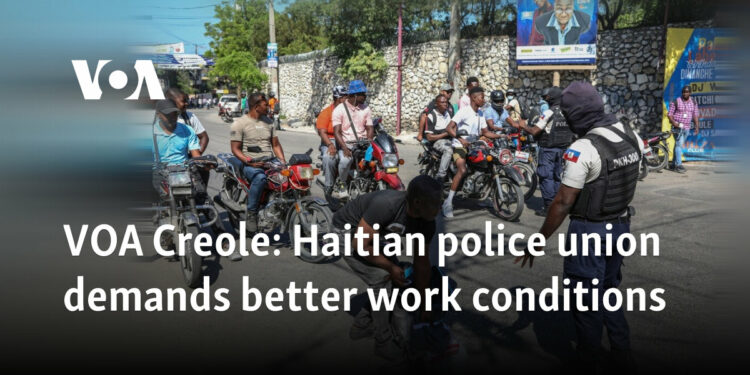 Haitian police union demands better work conditions
