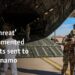 'High threat' undocumented migrants sent to Guantanamo