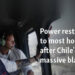 Power restored to most homes after Chile's massive blackout