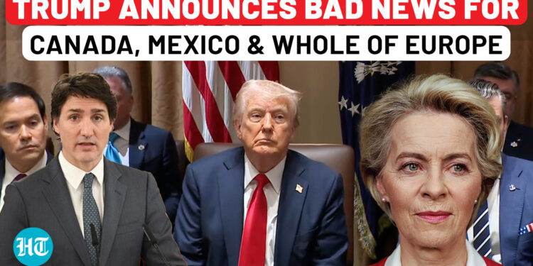 Trump Shocks America’s Top Allies, Announces Bad News For Canada, Mexico And Whole Of Europe
