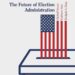 Unlocking Democracy: An In-Depth Exploration of U.S. Election Administration